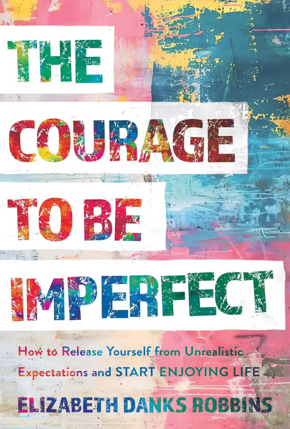 The Courage to Be Imperfect